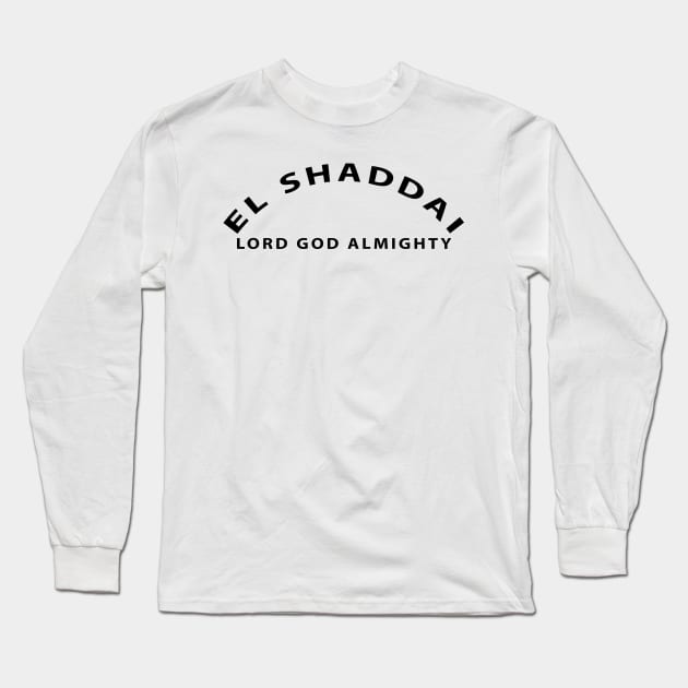 El Shaddai Lord God Almighty Inspirational Christian Long Sleeve T-Shirt by Happy - Design